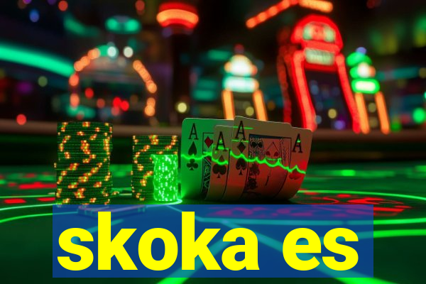 skoka es